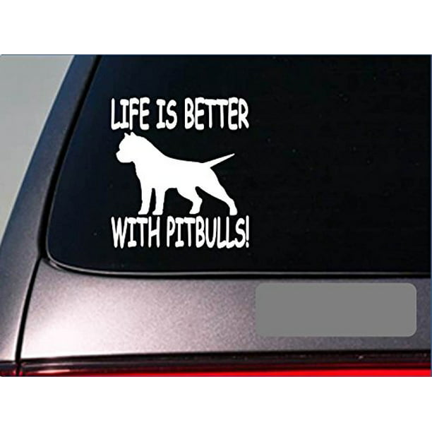 Life is better with pitbulls *F412* sticker decal pit bull american bully